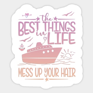 The Best Things In Life Mess Up Your Hair Sticker
